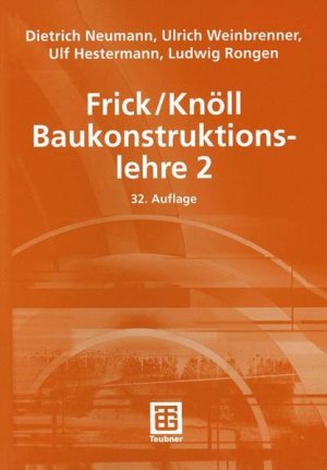 gebrauchtes Buch – Neumann, Dietrich, Ulrich Weinbrenner Ulf Hestermann u – Baukonstruktionslehre 2