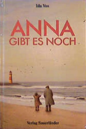 gebrauchtes Buch – Anna gibt es noch. ( Ab 10 J.)