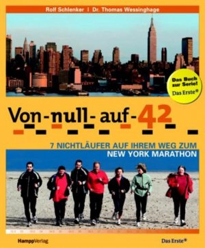 gebrauchtes Buch – Wessinghage, Thomas und Rolf Schlenker – 0-42 Marathon: 7 Nichtläufer auf Ihrem Weg zum New York Marathon