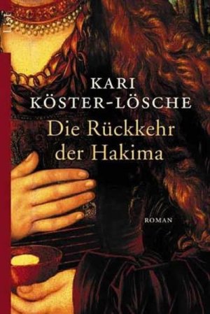 gebrauchtes Buch – Kari Köster-Lösche – Die Rückkehr der Hakima: Roman