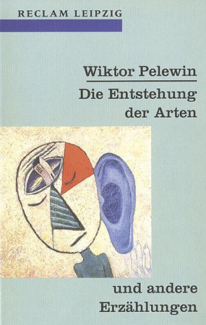 gebrauchtes Buch – Pelewin, Wiktor und Andreas Tretner – Die Entstehung der Arten und andere Erzählungen (Reclam Bibliothek Leipzig)