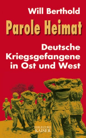 gebrauchtes Buch – Will Berthold – Parole Heimat.