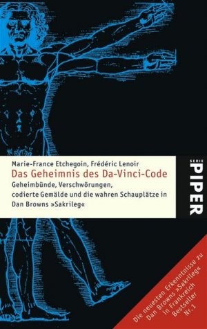 gebrauchtes Buch – Etchegoin, Marie-France – Das Geheimnis des Da-Vinci-Code: Geheimbünde, Verschwörungen, codierte Gemälde und die wahren Schauplätze in Dan Browns »Sakrileg« (Piper Taschenbuch, Band 4630)