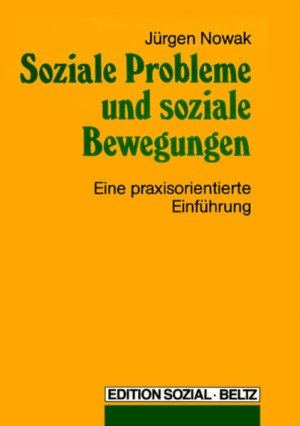 gebrauchtes Buch – Jürgen Nowak – Soziale Probleme und soziale Bewegungen. Eine praxisorientierte Einführung (Book on Demand) (Edition Sozial)