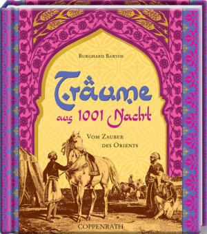 gebrauchtes Buch – Bartos, Burghard und BluGuy – Träume aus 1001 Nacht: Vom Zauber des Orients (Geschenkbücher für Erwachsene)