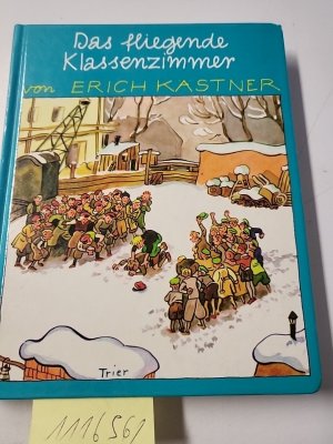 gebrauchtes Buch – Kästner, Erich und Walter Trier – Das fliegende Klassenzimmer