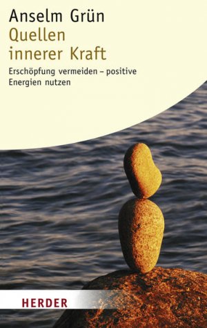 gebrauchtes Buch – Anselm Grün – Quellen innerer Kraft: Erschöpfung vermeiden - Positive Energien nutzen (HERDER spektrum)