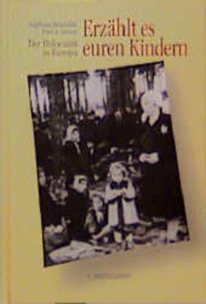 gebrauchtes Buch – Bruchfeld, Stephane und Uwe Danker – Erzählt es euren Kindern: Der Holocaust in Europa