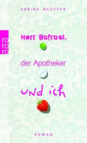 gebrauchtes Buch – Sabine Neuffer – Herr Bofrost, der Apotheker und ich