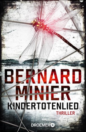 gebrauchtes Buch – Minier, Bernard und Thorsten Schmid – Kindertotenlied: Thriller (Ein Commandant Martin Servaz-Thriller, Band 2)