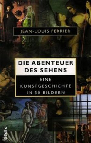 gebrauchtes Buch – Jean-Louis Ferrier – Die Abenteuer des Sehens