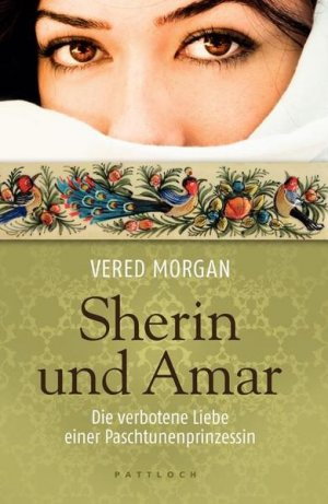 gebrauchtes Buch – Vered Morgan – Sherin und Amar: Die verbotene Liebe einer Paschtunenprinzessin