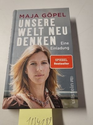 gebrauchtes Buch – Göpel, Prof. Dr. Maja – Unsere Welt neu denken: Eine Einladung | Maja Göpel zeigt, wie der Ausbruch aus einer polarisierten Gesellschaft in eine nachhaltige Zukunft gelingt