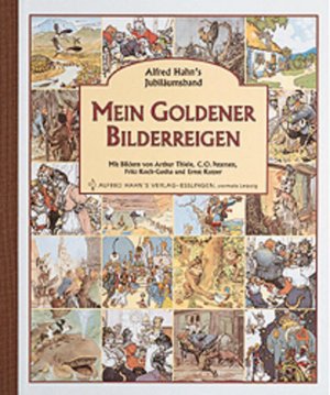 gebrauchtes Buch – Holst, Adolf – Mein goldener Bilderreigen: Jubiläumsausgabe - 100 Jahre Alfred Hahn's Verlag