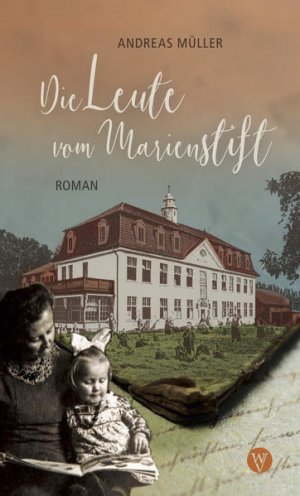 gebrauchtes Buch – Andreas Müller – Die Leute vom Marienstift: Roman
