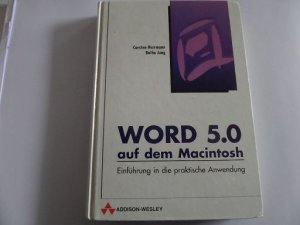 Word 5.0 auf der Macintosh Einführung in die praktische Anwendung