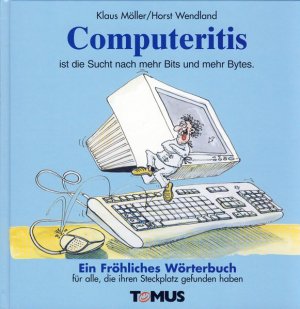 gebrauchtes Buch – Möller, Klaus und Horst Wendland – Computeritis (Tomus - Die fröhlichen Wörterbücher)