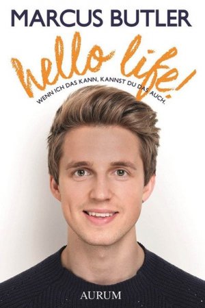 gebrauchtes Buch – Marcus Butler – Hello Life!: Wennichdaskann,kannstdudasauch