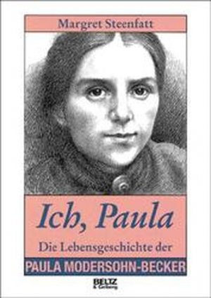 gebrauchtes Buch – Margret Steenfatt – Ich, Paula. Die Lebensgeschichte der Paula Modersohn-Becker. ( Ab 14 J.)