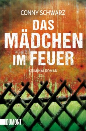 gebrauchtes Buch – Conny Schwarz – Das Mädchen im Feuer: Kriminalroman (Eine Lokalreporterin ermittelt, Band 1)