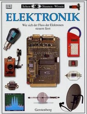 Elektronik. Wie sich der Fluss der Elektroden steuern lässt. Ab 10 Jahren