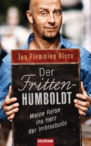 gebrauchtes Buch – Olsen Jon – Der Fritten-Humboldt: Meine Reise ins Herz der Imbissbude