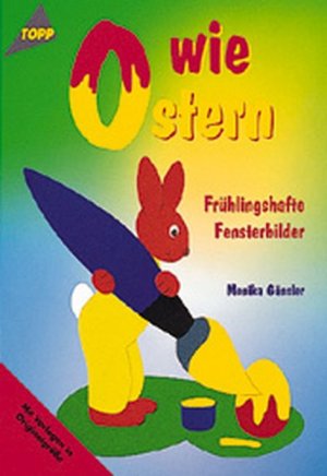 gebrauchtes Buch – Monika Gänsler – O wie Ostern - Frühlingshafte Fensterbilder