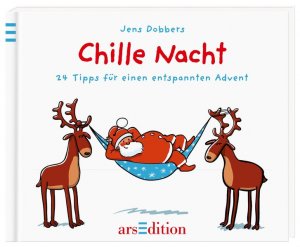 gebrauchtes Buch – Jens Dobbers – Chille Nacht: 24 Tipps für einen entspannten Advent