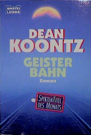 gebrauchtes Buch – Dean Koontz – Geisterbahn (Allgemeine Reihe. Bastei Lübbe Taschenbücher)