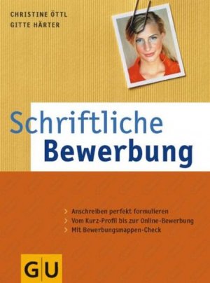 gebrauchtes Buch – Öttl, Christine und Gitte Härter – Schriftliche Bewerbung