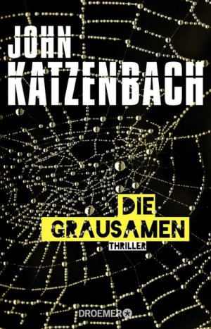 gebrauchtes Buch – Katzenbach, John, Anke Kreutzer und Eberhard Kreutzer Dr – Die Grausamen: Thriller