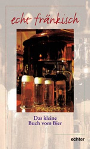 Das kleine Buch vom Bier