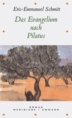 gebrauchtes Buch – Eric-Emmanuel, Schmitt und Grosse Brigitte – Das Evangelium nach Pilatus (Meridiane)