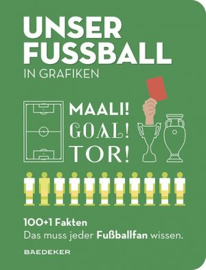 gebrauchtes Buch – unbekannt – UNSER FUSSBALL in Grafiken: Baedekers 100+1 Fakten. Das muss jeder Fußballfan wissen (Baedeker 100+1 Fakten)