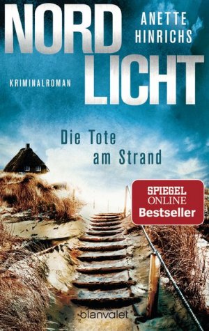 gebrauchtes Buch – Anette Hinrichs – Nordlicht - Die Tote am Strand: Kriminalroman (Boisen & Nyborg ermitteln, Band 1)