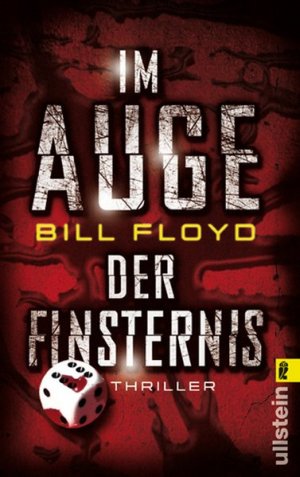 gebrauchtes Buch – Floyd, Bill und Barbara Ostrop – Im Auge der Finsternis: Thriller (Ullstein Belletristik)