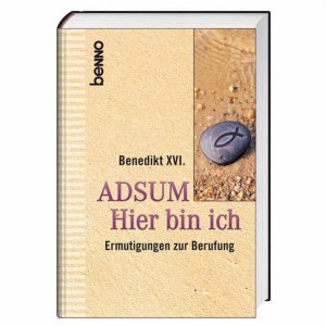 gebrauchtes Buch – Adsum - Hier bin ich: Ermutigungen zur Berufung gebrauchtes Buch – Adsum - Hier bin ich: Ermutigungen zur Berufung