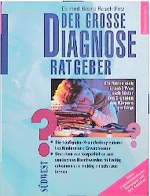 gebrauchtes Buch – Gisela Rauch-Petz – Der große Diagnose Ratgeber. Sie fühlen sich krank? Was sich hinter den Signalen des Körpers verbirgt.