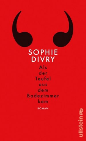 gebrauchtes Buch – Divry, Sophie und Patricia Klobusiczky – Als der Teufel aus dem Badezimmer kam: Roman