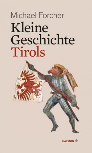 Kleine Geschichte Tirols (HAYMON TASCHENBUCH)