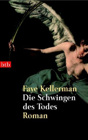 gebrauchtes Buch – Kellerman, Faye – Die Schwingen des Todes: Roman (Ein Decker/Lazarus-Krimi, Band 14)