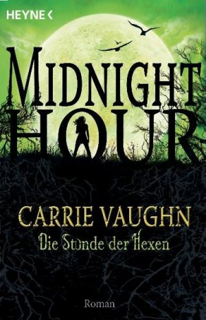 gebrauchtes Buch – Vaughn, Carrie und Ute Brammertz – Die Stunde der Hexen: Midnight Hour 4 - Roman