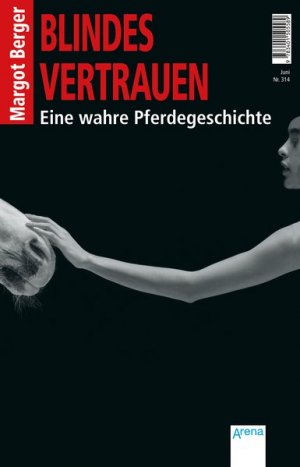 gebrauchtes Buch – Margot Berger – Blindes Vertrauen: Eine wahre Pferdegeschichte