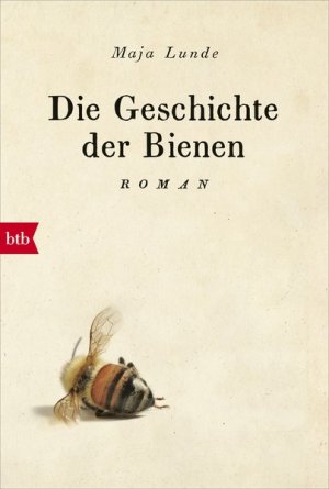 gebrauchtes Buch – Lunde, Maja und Ursel Allenstein – Die Geschichte der Bienen: Roman