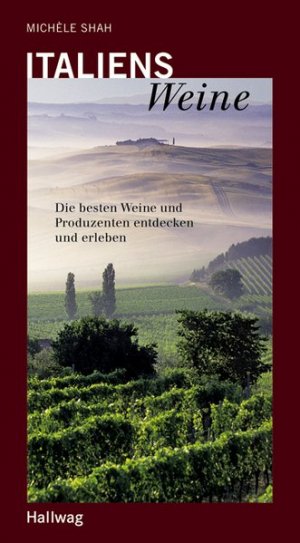 gebrauchtes Buch – Michèle Shah – Italiens Weine. Die besten Weine und Produzenten entdecken und erleben