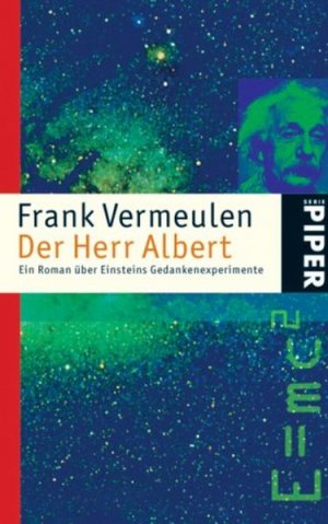 gebrauchtes Buch – Vermeulen, Frank und Rolf Erdorf – Der Herr Albert: Ein Roman über Einsteins Gedankenexperimente