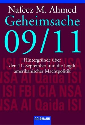 gebrauchtes Buch – Ahmed Nafeez – Geheimsache 09/11: Hintergründe über den 11. September und die Logik amerikanischer Machtpolitik