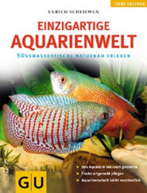 gebrauchtes Buch – Ulrich Schliewen – Aquarienwelt, Einzigartige (Aquaristik / Terraristik)