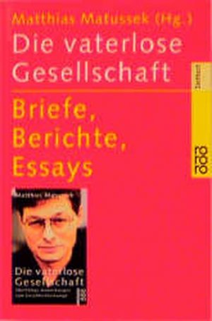 gebrauchtes Buch – Matthias Matussek – Die vaterlose Gesellschaft, Briefe von Männern und Frauen