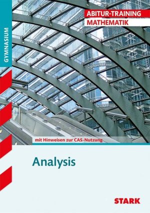 gebrauchtes Buch – Lautenschlager, Horst und Winfried Grunewald – STARK Abitur-Training - Mathematik Analysis mit CAS